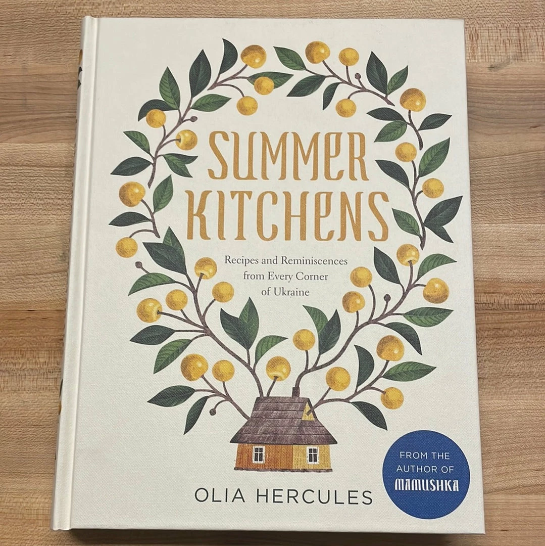 Ingram Books Summer Kitchens: Recipes And Reminiscences From Every Corner Of Ukraine - Olia Hercules