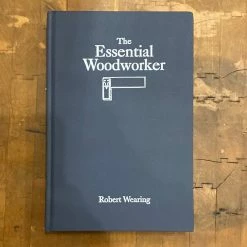 Lost Art Press Accessories The Essential Woodworker - Robert Wearing