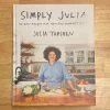 Ingram Simply Julia: 110 Easy Recipes For Healthy Comfort Food - Julia Turshen