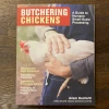 Ingram Accessories Butchering Chickens: A Guide To Humane Small-Scale Processing - Adam Danforth
