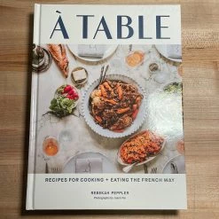 Ingram A Table: Recipes For Cooking And Eating The French Way - Rebekah Peppler